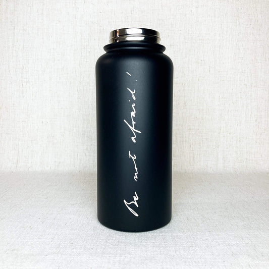 “Be Not Afraid” 32 oz Insulated Water Bottle